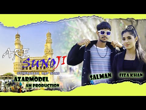 ARE SUNO JI HYDERABADI RAP SONG || SALMAN |FEAT @AZARMODEL2.0   & FIZA KHAN || @AMPRODUCTION2.0