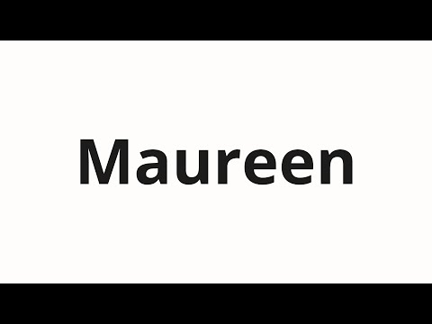 How to pronounce Maureen