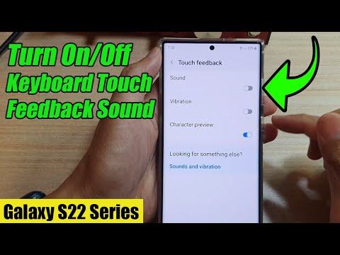 Galaxy S22/S22+/Ultra: How to Turn On/Off Keyboard Touch Feedback Sound