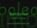 Bamboleo - Candil de Nieve