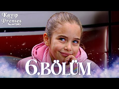 Kayıp Prenses 6. Bölüm