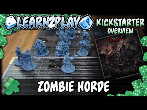 Learn to Play Presents: Kickstarter overview for Zombie Horde