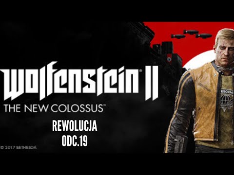 Wolfenstein II The New Colossus- Rewolucja- ODC.19[END]