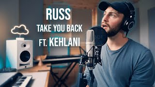 Russ - Take You Back (Feat. Kehlani) - Kobi McCoull Cover