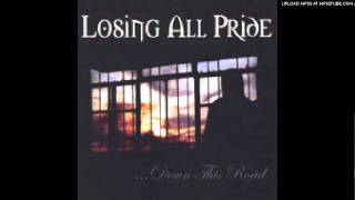 Losing All Pride- Down This Road
