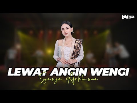 Sasya Arkhisna - Lewat Angin Wengi (Official Live Music) Aksa Music