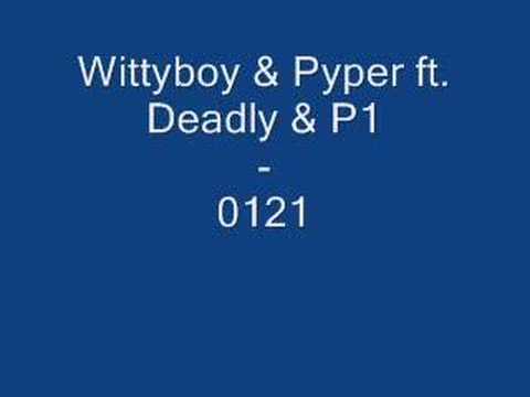 Wittyboy & Pyper Feat Deadly & P1 - 0121