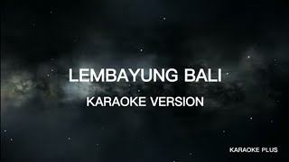 Download lagu LEMBAYUNG BALI KARAOKE 1 @Karaokeku_plus mp3 Download lagu LEMBAYUNG BALI KARAOKE 1 @Karaokeku_plus mp3