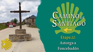Stage 22: Astorga to Foncebadón | French Way | Way of St. James