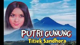Download lagu PUTRI GUNUNG - Titiek Sandhora mp3