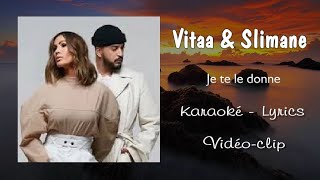 VITAA - Je te le donne - En duo avec Slimane  (Karaoké, Lyrics, Instrumental) Vidéo-clip