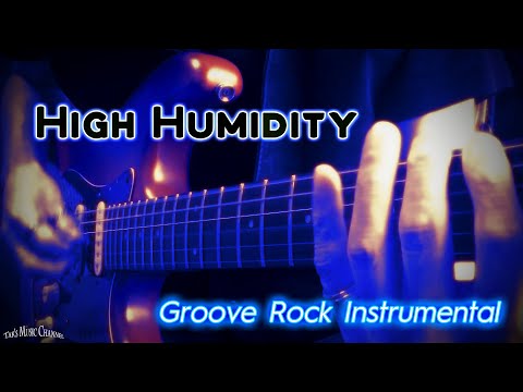 Tak - High Humidity | Fusion Rock | Groove Rock Guitar Instrumental Music Video