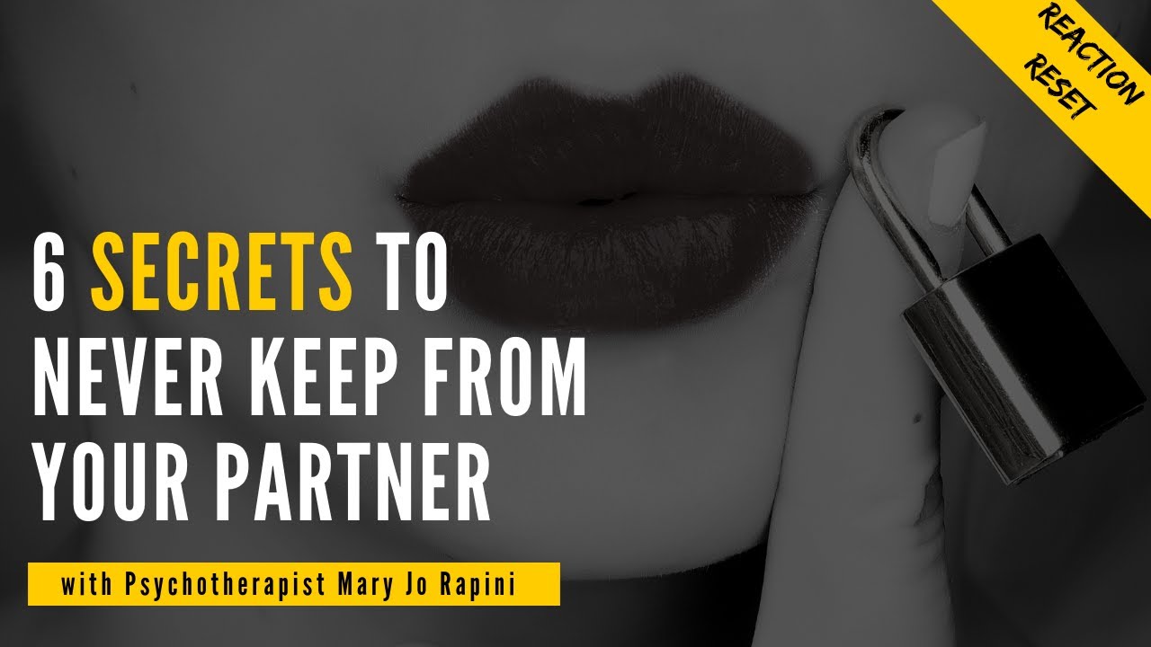 6 Secrets You Shouldn't Keep From Your Partner