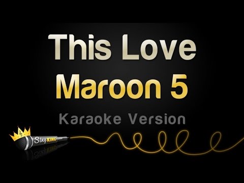 Maroon 5 - This Love (Karaoke Version)