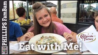EAT WITH ME | CHEESECAKE FACTORY | BISTRO SHRIMP PASTA & CHICKEN COSTOLETTA | PHILLIPS FamBam Vlogs