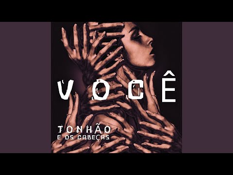 Você - Tonhão e Os Cabeças