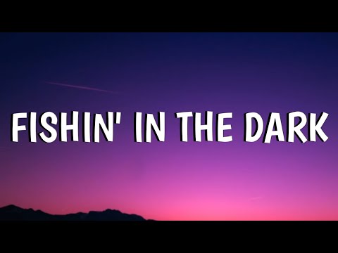 Nitty Gritty Dirt Band - Fishin' In The Dark (Lyrics)