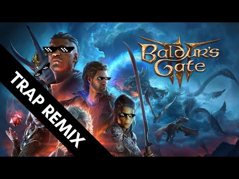 Baldur's Gate 3 OST - Down By The River | TRAP REMIX