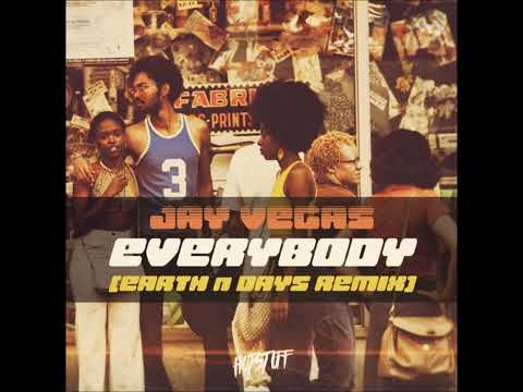 Jay Vegas   Everybody (Earth n Days Remix)