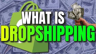 WHAT IS DROPSHIPPING | Dropshipping 2020