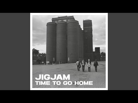 Time To Go Home - JigJam