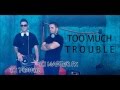 Too Much Trouble Dj Tr3ndy & Master Fx
