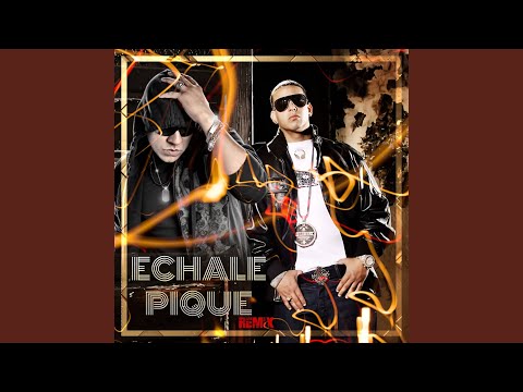 Echale Pique (Remix)