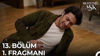 Muhtemel Aşk 13. Bölüm 1. Fragmanı | ''Leyla naptın sen!''