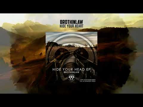 Brothinlaw - Hide your heart