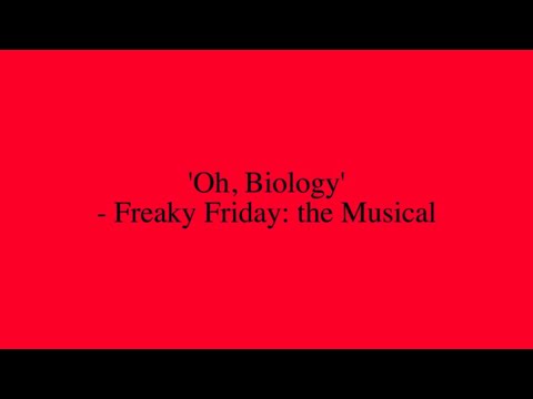 Oh, Biology | Freaky Friday | Karaoke