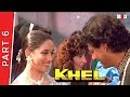 Khel | Part 6 | Anil Kapoor, Madhuri Dixit, Anupam Kher | Full Movie HD 1080p