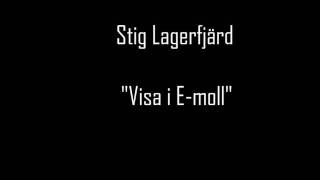 Stig Lagerfjärd - Visa i e-moll