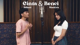 Download lagu Geisha - Cinta & Benci (Cover by Shakira Jasmine X Adlani Rambe) mp3