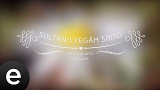 Sultanîyegâh Sirto - Yedi Karanfil (Seven Cloves) - Official Audio