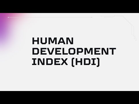 HUMAN DEVELOPMENT INDEX (HDI), MEANING AND CALCULATION