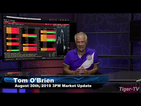 August 30th 2019, 3PM ET Market Update with Tom O'Brien on TFNN