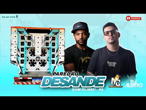 CD AO VIVO PAREDÃO DESANDE DE DOM ELISEU-PA DJ ALVARO E MC INIGUALÁVEL 2026