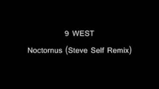 9 West - Noctornus (Steve Self Remix).wmv