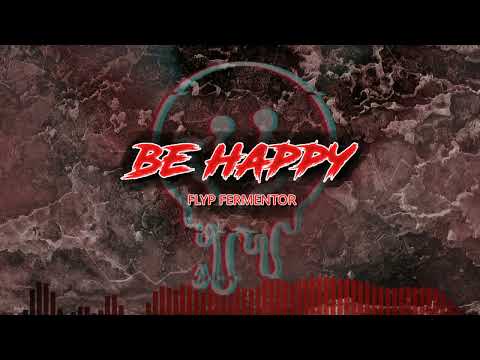 Flyp Fermentor - Be Happy (Bobby McFerrin Frenchcore Remix)