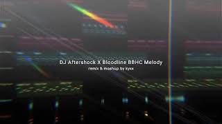 Download lagu dj aftershock x bloodline bbhc melody - REMIX AND MASHUP KANE mp3
