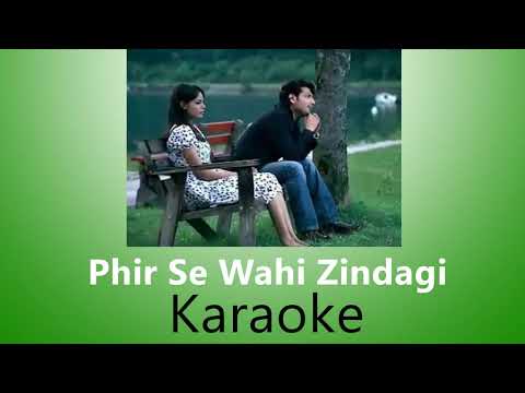 Phir Se Wahi Zindagi Karaoke