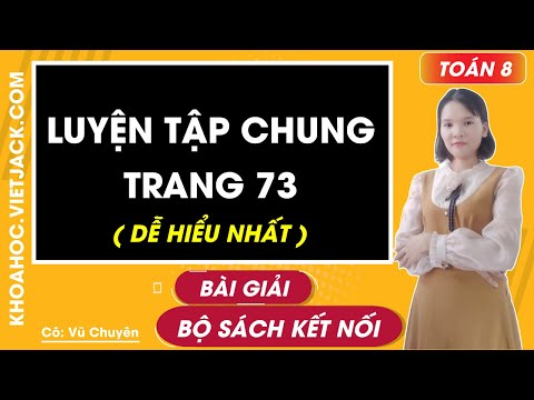 Toán 8 Kết nối tri thức Luyện tập chung (trang 73) | Giải Toán 8
