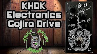 Video thumbnail for KHDK GOJIRA DRIVE DEMO by Truck Driver Shawn