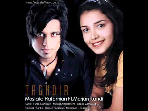 Mostafa Hatamian Ft Marjan Kandi   Taghdir