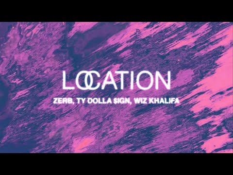 Zerb - Location (w/ Ty Dolla $ign, Wiz Khalifa) on Spotify Charts