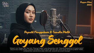 Download lagu Goyang Senggol - Reynold Panggabean & Camelia Malik (Reggae Cover) | By Shifa Vibes Cover Reggae mp3