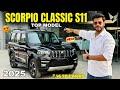 Mahindra Scorpio Classic S11 Top Model 2025 Detailed Review Scorpio Classic S11 Price Features