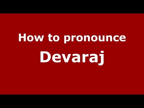 How to pronounce Devaraj