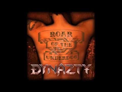 Dynazty - Roar Of The Underdog