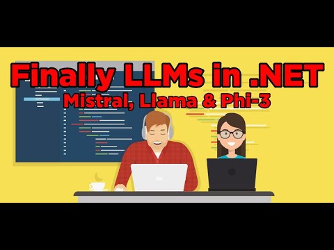 Finally, LLMs in .NET [Mistral, Llama & Phi-2 and 3]